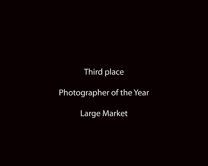 Third Place, Photographer of the Year - Large Market -  / 